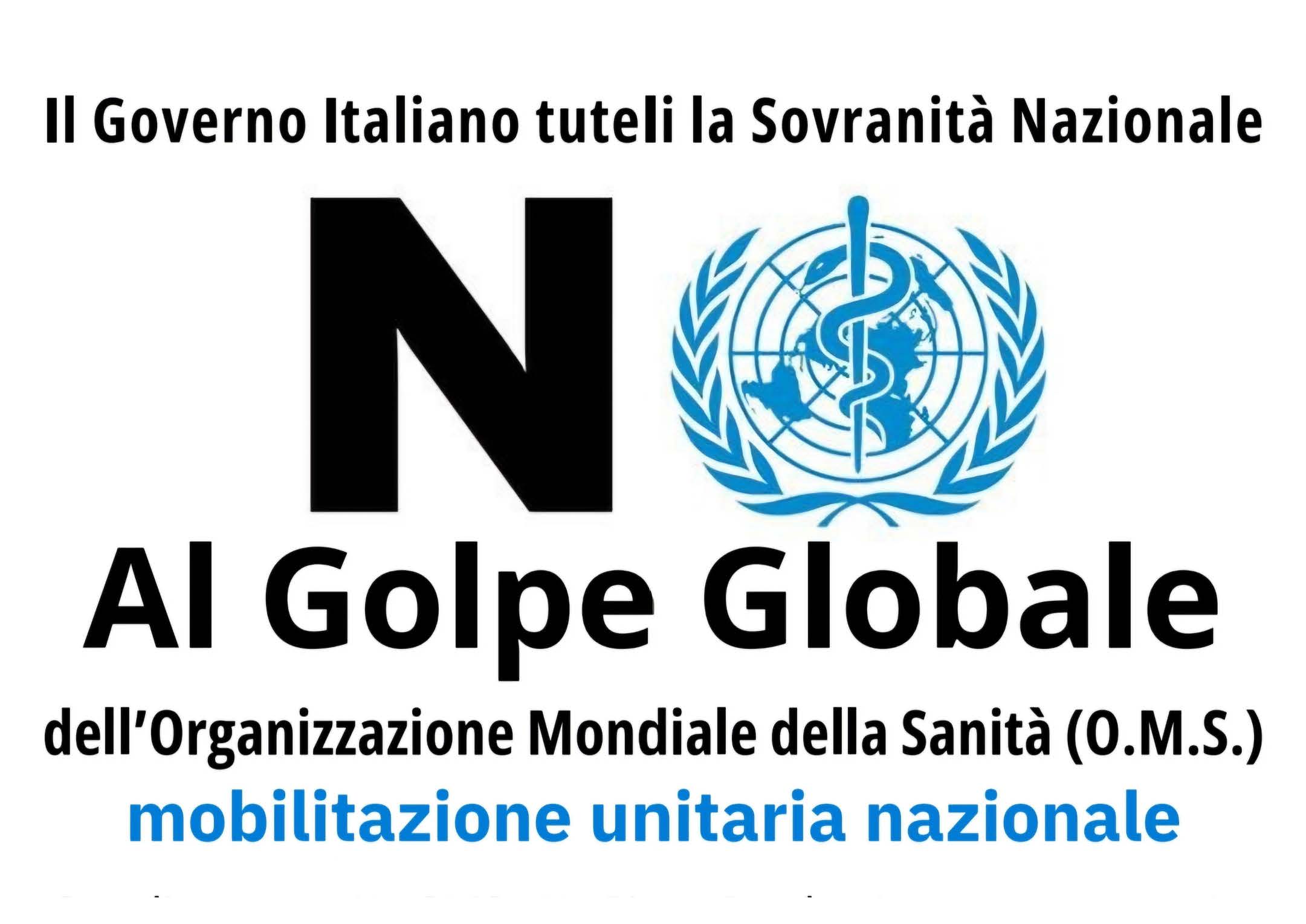 NO AL GOLPE GLOBALE DELL'ORGANIZZAZIONE MONDIALE DELLA SANITA' (OMS)